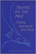 Talking on the Page: Editing Aboriginal Oral Texts