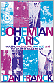Bohemian Paris: Picasso,Modigliani,Matisse,and the Birth of Modern Art