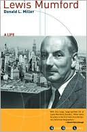 Lewis Mumford: A Life