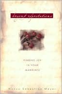 Beyond Expectations: Finding Joy in Your Marriage