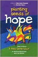Planting Seeds of Hope: How to Reach a New Generation of African-Americans with the Gospel