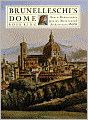 Brunelleschi's Dome: How a Renaissance Genius Reinvented Architecture
