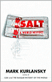 Salt: A World History