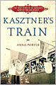 Kasztner's Train: The True Story of an Unknown Hero of the Holocaust