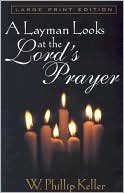 A Layman Looks at the Lord's Prayer