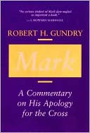 Mark: A Commentary on His Apology for the Cross