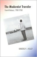 The Modernist Traveler: French Detours, 1900-1930