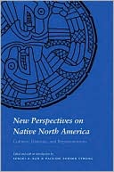 New Perspectives on Native North America: Cultures, Histories, and Representations