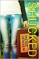 Shucked Megg Jensen by Megg Jensen: NOOK Book Cover