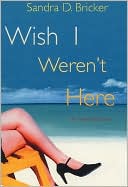 Wish I Weren't Here