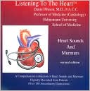 Listening to the Heart: Heart Sounds and Murmurs