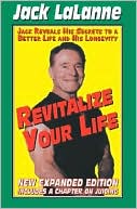 Revitalize Your Life: Improve Your Looks, Your Health and Your Sex Life
