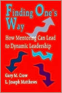 Finding One's Way: How Mentoring Can Lead to Dynamic Leadership