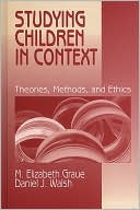 Studying Children in Context: Theories, Methods, and Ethics
