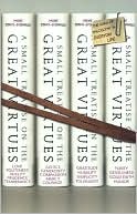 A Small Treatise on the Great Virtues: The Uses of Philosophy in Everyday Life