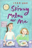 Skinny Melon and Me (Diary Series #1)