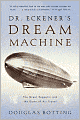 Dr. Eckener's Dream Machine: The Great Zeppelin and the Dawn of Air Travel