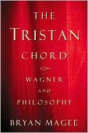 The Tristan Chord: Wagner and Philosophy