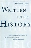 Written into History: Pulitzer Prize Reporting of the Twentieth Century from the New York Times