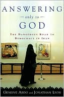 Answering Only to God: The Struggle Between Religion and Democracy in Post-Revolutionary Iran