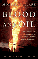 Blood and Oil: The Dangers and Consequences of America's Growing Petroleum Dependency