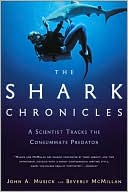 The Shark Chronicles: A Scientist Tracks the Consummate Predator
