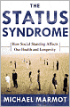 The Status Syndrome: How Social Standing Affects Our Health and Longevity