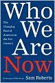 Who We Are Now: The Changing Face of America in the Twenty-first Century