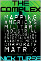 The Complex: How the Military Invades Our Everyday Lives