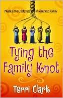 Tying the Family Knot: Meeting the Challenges of a Blended Family