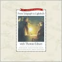 From Telegraph to Light Bulb with Thomas Edison