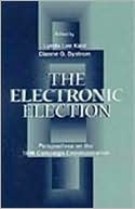 The Electronic Election: Perspectives on the 1996 Campaign Communication
