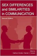 Sex Differences and Similarities in Communication Second Edition
