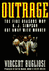 Outrage: The Five Reasons Why O. J. Simpson Got Away with Murder