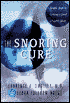 The Snoring Cure: Simple Steps to Getting a Good Night's Sleep
