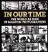 In Our Time: The Last Five Decades as Seen by the Photographers of Magnum