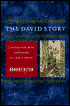 The David Story: A Translation with Commentary of One and Two Samuel