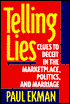 Telling Lies: Clues to Deceit in the Marketplace, Politics, and Marriage
