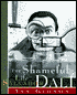 The Shameful Life of Salvador Dali