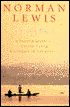 Norman Lewis Omnibus: A Dragon Apparent; Golden Earth; And a Goddess in the Stones