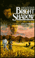 Bright Shadow