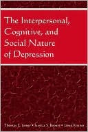 The Interpersonal, Cognitive, and Social Nature of Depression