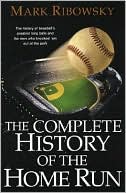 The Complete History of the Home Run