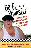 Go F-Yourself: The Kid from Brooklyn's Book of Rants