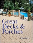 Great Decks & Porches: A Step-by-Step Guide
