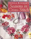 Donna Kooler's Seasons in Cross-Stitch