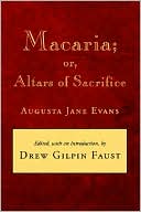 Macaria: Or Altars of Sacrifice