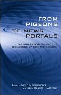 From Pigeons to News Portals: Foreign Reporting and the Challenge of New Technology