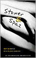 Stoner and Spaz