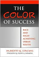 The Color of Success: Race and High-Achieving Urban Youth